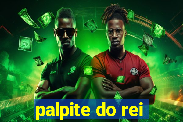 palpite do rei